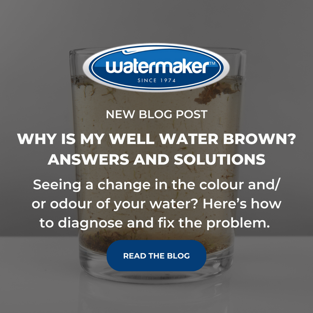 Why Is My Well Water Brown? | Watermaker | Fergus & Orangeville